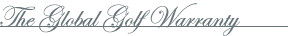 The Global Golf Warranty